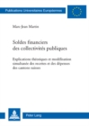 Image for Soldes financiers des collectivites publiques : Explications theoriques et modelisation simultanee des recettes et des depenses des cantons suisses