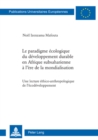 Image for Le paradigme ecologique du developpement durable en Afrique subsaharienne a l&#39;ere de la mondialisation : Une lecture ethico-anthropologique de l&#39;ecodeveloppement