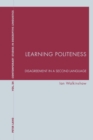 Image for Learning politeness  : disagreement in a second language