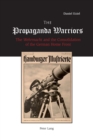 Image for The propaganda warriors  : the Wehrmacht and the consolidation of the German home front