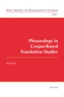 Image for Phraseology in Corpus-Based Translation Studies