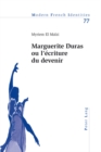 Image for Marguerite Duras Ou l&#39;Ecriture Du Devenir