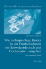 Image for Wie mehrsprachige Kinder in der Deutschschweiz mit Schweizerdeutsch und Hochdeutsch umgehen