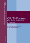 Image for CIUTI-Forum- New Needs, Translators &amp; Programs