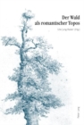 Image for Der Wald ALS Romantischer Topos