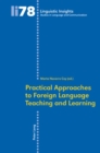 Image for Practical Approaches to Foreign Language Teaching and Learning