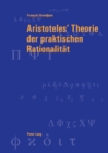 Image for Aristoteles&#39; Theorie Der Praktischen Rationalitaet