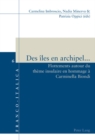 Image for Des Iles En Archipel... : Flottements Autour Du Theme Insulaire En Hommage A Carminella Biondi
