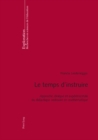 Image for Le Temps d&#39;Instruire : Approche Clinique Et Experimentale Du Didactique Ordinaire En Mathematique