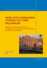 Image for From post-communism toward the third millennium  : aspects of political and economic development in Eastern and South-Eastern Europe from 2000-2005