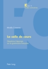Image for La Salle de Cours : Questions/Reponses Sur La Grammaire Francaise