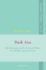 Image for Dark airs  : John Berryman and the spiritual politics of Cold War American poetry
