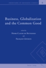 Image for Business, Globalization and the Common Good
