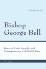 Image for Bishop George Bell  : House of Lords speeches and correspondence with Rudolf Hess