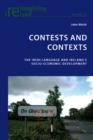 Image for Contests and contexts  : the Irish language and Ireland&#39;s socio-economic development