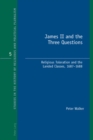 Image for James II and the three questions  : religious toleration and the landed classes, 1697-1688
