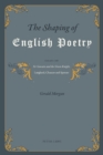 Image for The shaping of English poetry  : essays on Sir Gawain and the Green Knight, Langland, Chaucer, and Spenser