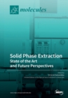 Image for Solid Phase Extraction : State of the Art and Future Perspectives