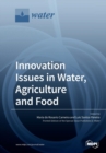 Image for Innovation Issues in Water, Agriculture and Food