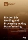 Image for Friction Stir Welding and Processing in Alloy Manufacturing