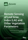 Image for Remote Sensing of Leaf Area Index (LAI) and Other Vegetation Parameters