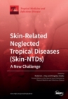 Image for Skin-Related Neglected Tropical Diseases (Skin-NTDs) A New Challenge