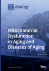 Image for Mitochondrial Dysfunction in Aging and Diseases of Aging
