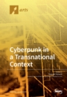 Image for Cyberpunk in a Transnational Context