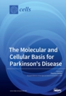 Image for The Molecular and Cellular Basis for Parkinson&#39;s Disease