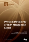 Image for Physical Metallurgy of High Manganese Steels