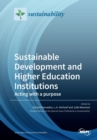 Image for Sustainable Development and Higher Education Institutions : Acting with a purpose