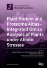 Image for Plant Protein and Proteome Altlas--Integrated Omics Analyses of Plants under Abiotic Stresses