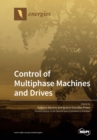Image for Control of Multiphase Machines and Drives