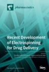 Image for Recent Development of Electrospinning for Drug Delivery