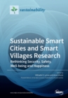 Image for Sustainable Smart Cities and Smart Villages Research : Rethinking Security, Safety, Well-being and Happiness