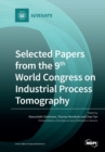 Image for Selected Papers from the 9th World Congress on Industrial Process Tomography