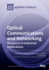 Image for Optical Communications and Networking : Prospects in Industrial Applications