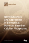 Image for Novel Advances and Approaches in Biomedical Materials Based on Calcium Phosphates