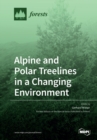 Image for Alpine and Polar Treelines in a Changing Environment