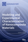 Image for Modeling and Experimental Characterization of Nanocomposite Materials