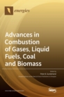 Image for Advances in Combustion of Gases, Liquid Fuels, Coal and Biomass