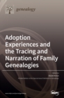 Image for Adoption Experiences and the Tracing and Narration of Family Genealogies