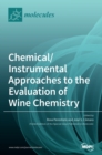 Image for Chemical/Instrumental Approaches to the Evaluation of Wine Chemistry