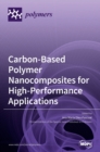 Image for Carbon-Based Polymer Nanocomposites for High-Performance Applications