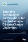 Image for Emerging Technologies and Solutions for the Sustainable Climate Change Challenges