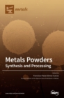 Image for Metals Powders : Synthesis and Processing