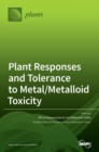 Image for Plant Responses and Tolerance to Metal/Metalloid Toxicity