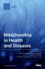 Image for Mitochondria in Health and Diseases