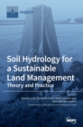 Image for Soil Hydrology for a Sustainable Land Management : Theory and Practice