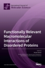 Image for Functionally Relevant Macromolecular Interactions of Disordered Proteins